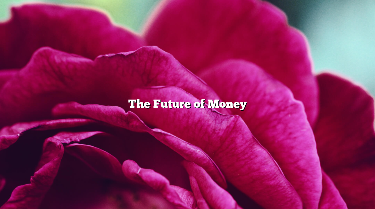 The Future of Money